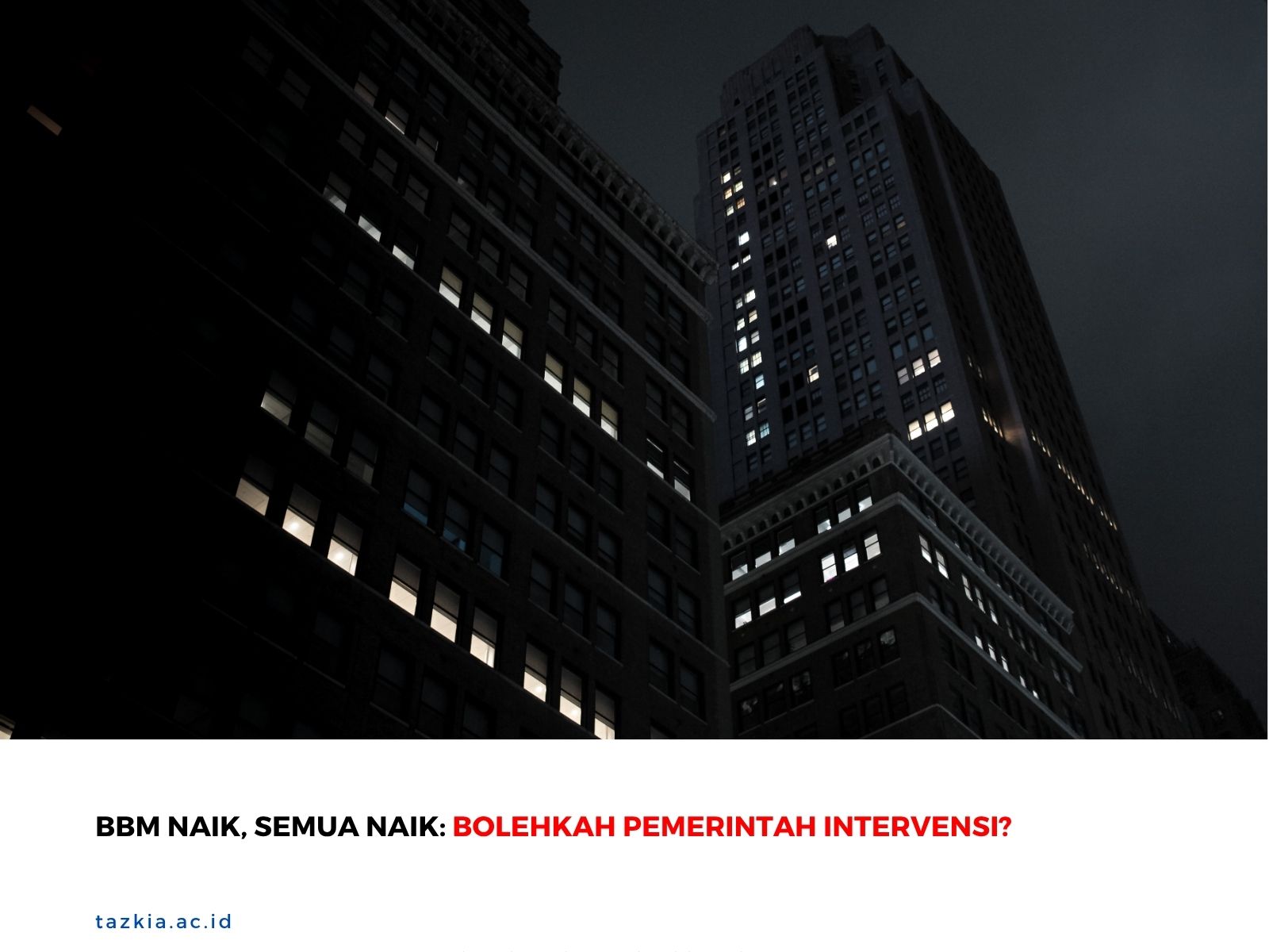 BBM Naik, Semua Naik: Bolehkah Pemerintah Intervensi?
